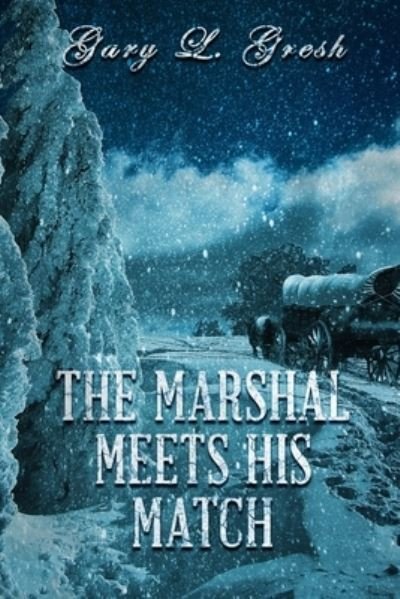 Cover for Gary L Gresh · The Marshal Meets His Match (Paperback Book) (2017)