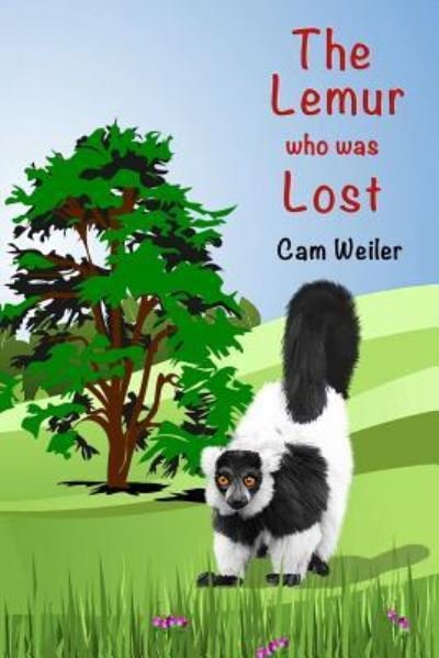 Cover for Cam Weiler · The Lemur Who Was Lost (Taschenbuch) (2017)