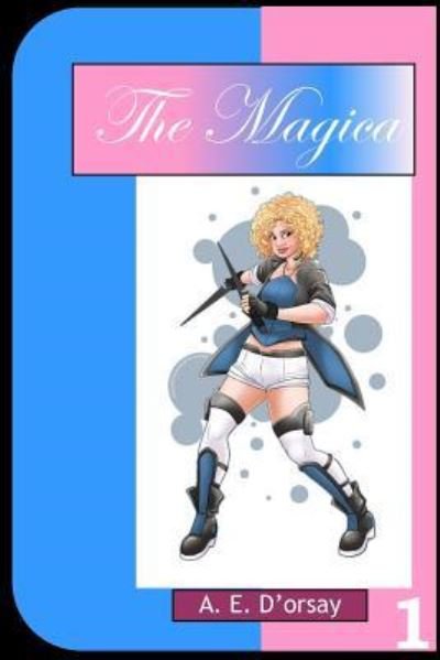 Cover for A E D'orsay · The Magica (Pocketbok) (2017)