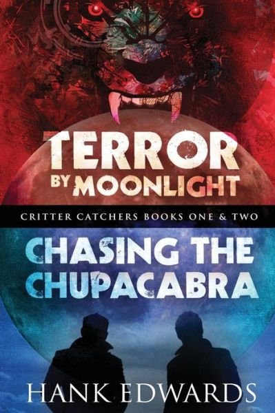 Cover for Hank Edwards · Terror by Moonlight &amp; Chasing the Chupacabra (Paperback Book) (2017)
