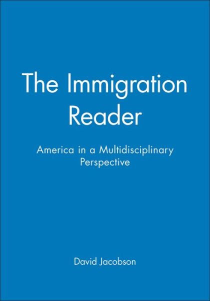 Cover for D Jacobson · The Immigration Reader: America in a Multidisciplinary Perspective (Paperback Book) (1997)