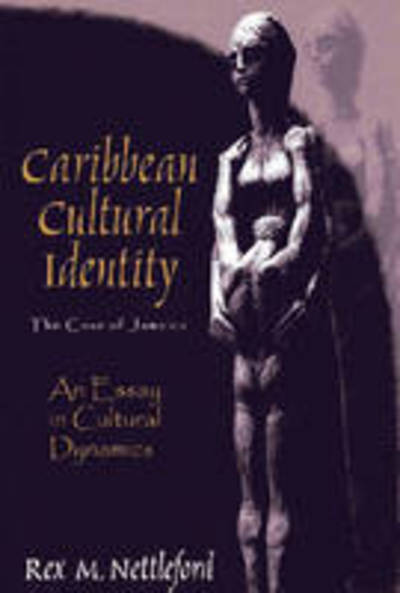 Cover for Rex M. Nettleford · Caribbean Cultural Identity: The Case of Jamaica (Paperback Book) [New edition] (2003)