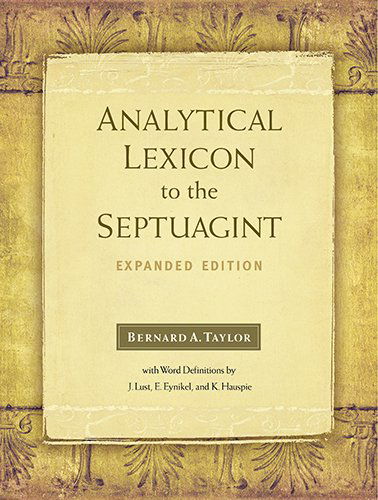 Analytical Lexicon to the Septuagint - Bernard Taylor - Bøker - Hendrickson Publishers Inc - 9781565635166 - 2010