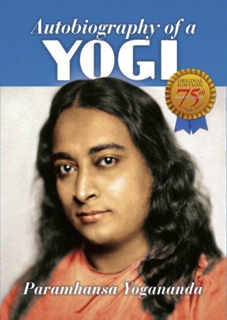 Cover for Yogananda, Paramahansa (Paramahansa Yogananda) · Autobiography of a Yogi - 75th Anniversary Edition (Paperback Book) (2022)