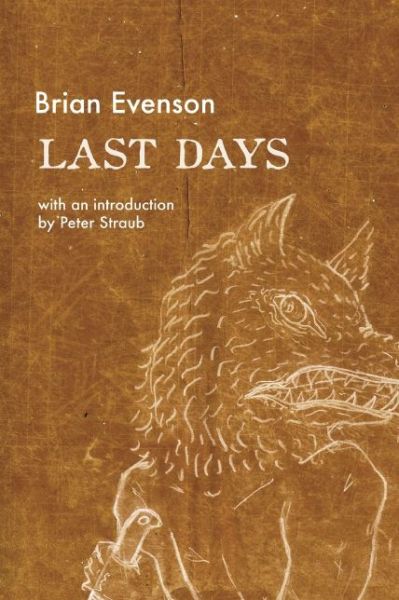 Last Days - Brian Evenson - Books - Coffee House Pr - 9781566894166 - February 9, 2016