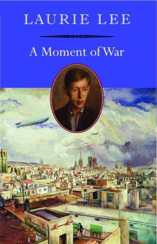 Cover for Laurie Lee · A Moment of War (Paperback Bog) (2015)