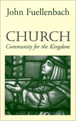 Cover for John Fuellenbach · Church: Community for the Kingdom - American Society of Missiology (Taschenbuch) (2002)