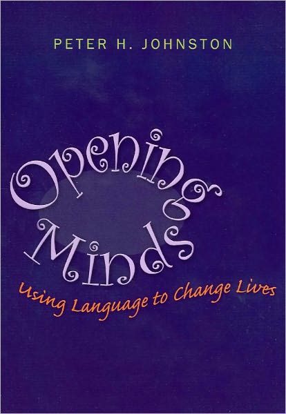 Cover for Peter Johnston · Opening Minds: Using Language to Change Lives (Paperback Book) (2012)