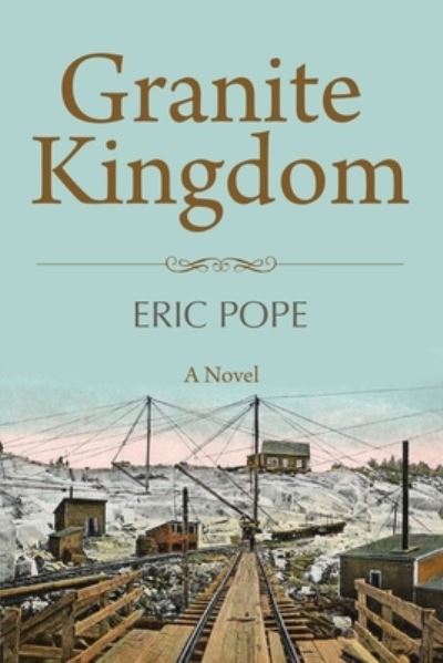 Cover for Eric Pope · Granite Kingdom (Book) (2022)