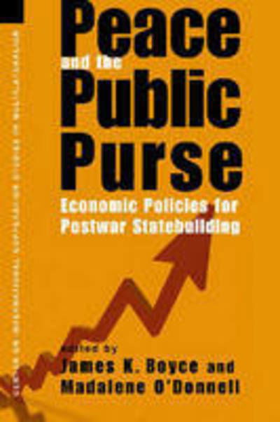 Cover for James K. Boyce · Peace and the Public Purse: Economic Policies for Postwar Statebuilding (Paperback Book) [Illustrated edition] (2007)