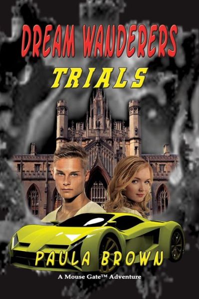 Dream Wanderers Trials - Paula Brown - Kirjat - TotalRecall Press - 9781590950166 - tiistai 23. heinäkuuta 2019