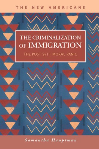 Cover for Samantha Hauptman · The Criminalization of Immigration: The Post 9 - New Americans (Hardcover Book) (2013)