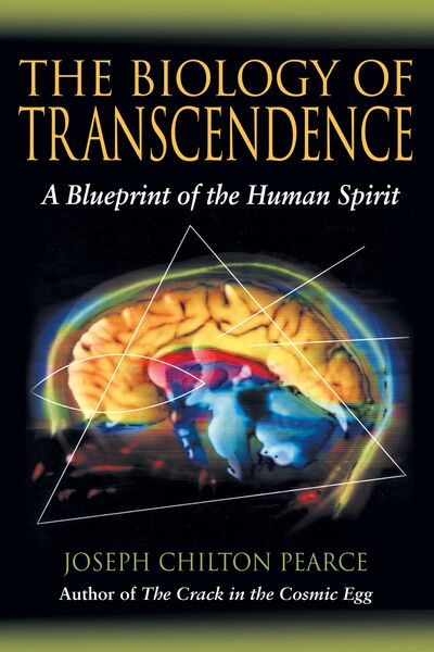 Cover for Joseph Chilton Pearce · The Biology of Transcendence: A Blueprint of the Human Spirit (Paperback Book) [2nd Edition, Paperback edition] (2004)