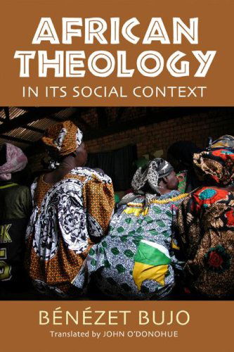 Cover for Bénézet Bujo · African Theology in Its Social Context: (Paperback Book) (2006)