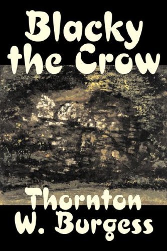 Cover for Thornton W. Burgess · Blacky the Crow (Paperback Bog) (2006)