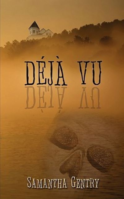 Cover for Samantha Gentry · Deja Vu (Paperback Book) (2009)