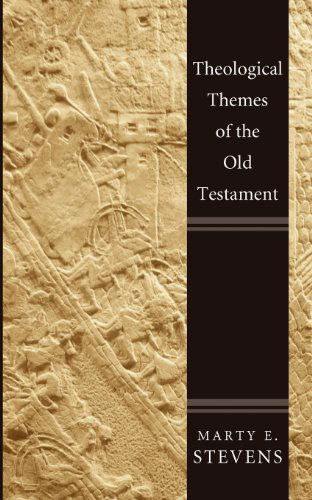 Cover for Marty E. Stevens · Theological Themes of the Old Testament (Paperback Book) (2010)