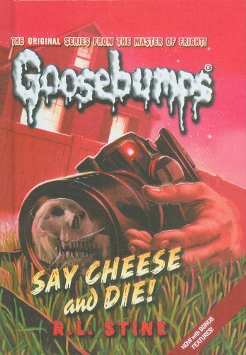 Cover for R. L. Stine · Say Cheese and Die! (Goosebumps (Pb Unnumbered)) (Hardcover bog) (2010)