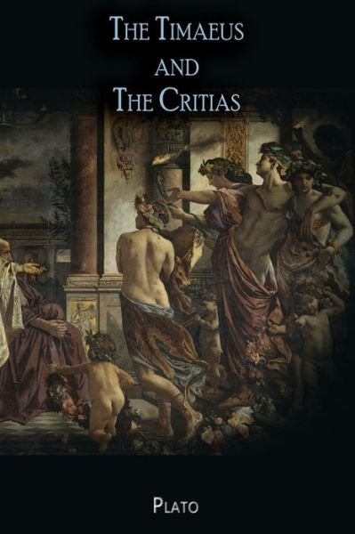 Cover for Plato · The Timaeus and The Critias (Paperback Book) (2019)