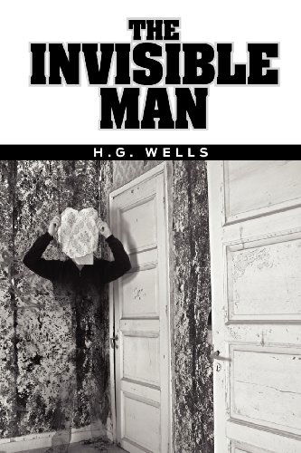 The Invisible Man - H. G. Wells - Livros - Simon & Brown - 9781613822166 - 16 de dezembro de 2011