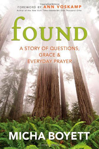 Cover for Micha Boyett · FOUND: A Story of Questions, Grace, and Everyday Prayer (Paperback Book) (2018)