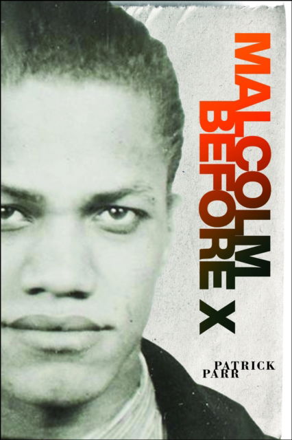Cover for Patrick Parr · Malcolm Before X (Paperback Book) (2024)