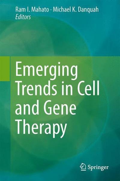Cover for Ram I Mahato · Emerging Trends in Cell and Gene Therapy (Hardcover Book) [2013 edition] (2013)