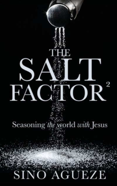 Cover for Sino Agueze · The Salt Factor (2) (Hardcover Book) (2020)