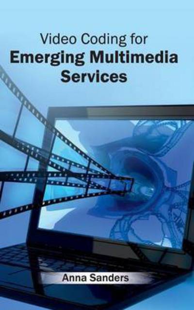 Cover for Anna Sanders · Video Coding for Emerging Multimedia Services (Gebundenes Buch) (2015)