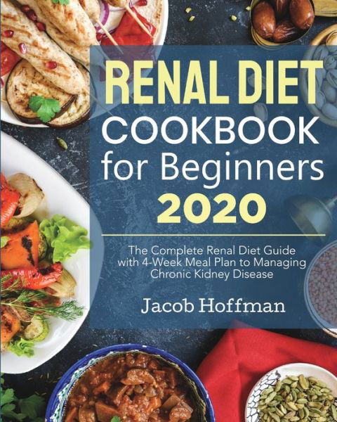 Cover for Jacob Hoffman · Renal Diet Cookbook for Beginners (Paperback Book) (2020)
