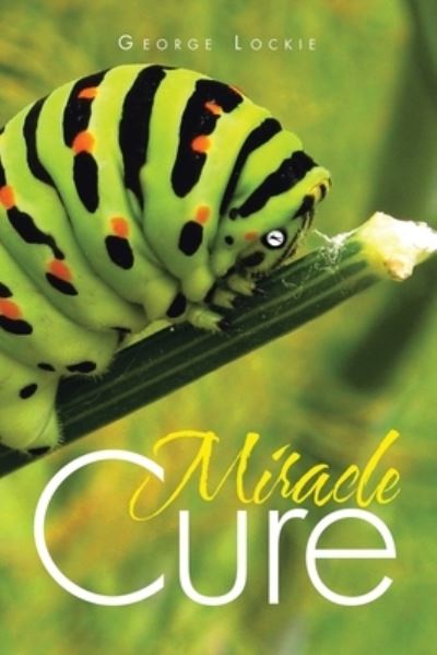 Cover for George Lockie · Miracle Cure (Paperback Book) (2022)