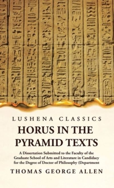 Cover for Thomas George Allen · Horus in the Pyramid (Book) (2023)