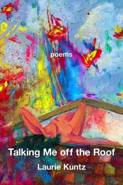 Cover for Laurie Kuntz · Talking Me off the Roof (Book) (2022)