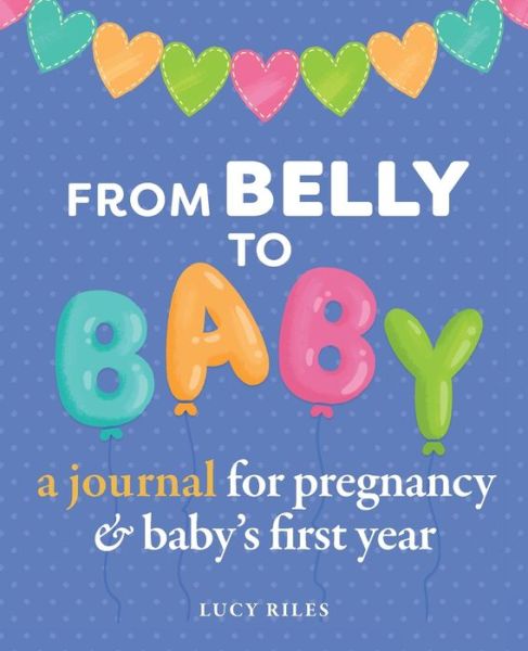 Cover for Lucy Riles · From Belly to Baby (Paperback Book) (2019)