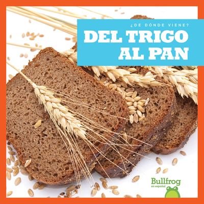 Del Trigo Al Pan - Nelson - Other - Jump! Incorporated - 9781645276166 - August 1, 2020