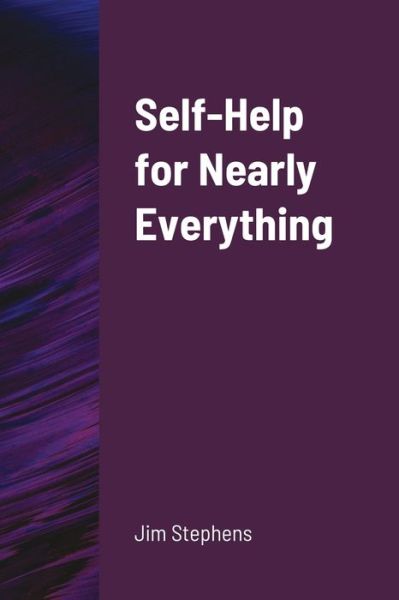 Cover for Jim Stephens · Self-Help for Nearly Everything (Paperback Book) (2021)