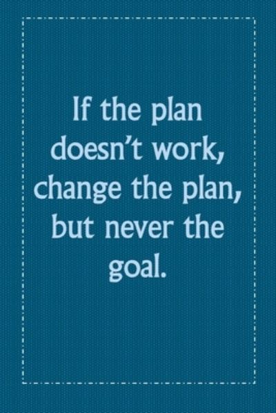 Cover for Life Style · If the plan doesn't work, change the plan, but never the goal. (Paperback Book) (2020)