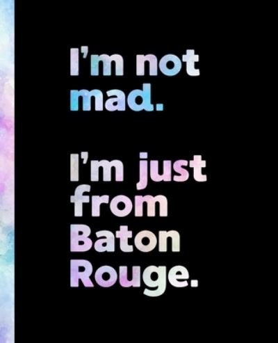 Cover for Offensive Journals · I'm not mad. I'm just from Baton Rouge. (Paperback Bog) (2020)