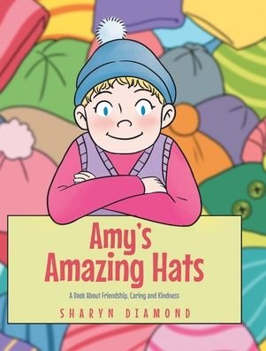 Cover for Sharyn Diamond · Amy's Amazing Hats (Gebundenes Buch) (2020)