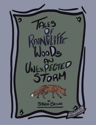 Tales of Raincliffe Woods - Steven Brown - Books - AuthorHouse - 9781665597166 - December 29, 2022