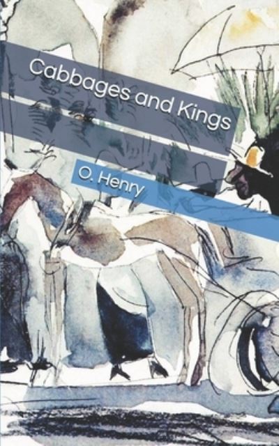 Cover for O. Henry · Cabbages and Kings (Pocketbok) (2019)