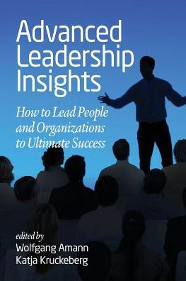 Cover for Advanced Leadership Insights: How to Lead People and Organizations to Ultimate Success (Paperback Book) (2017)