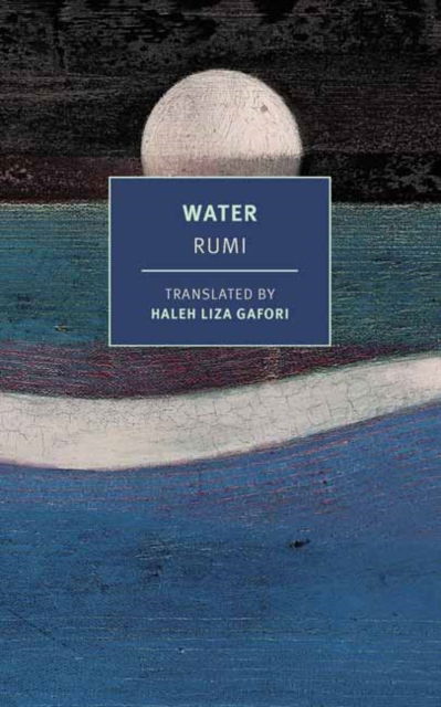 Water - Rumi - Books - The New York Review of Books, Inc - 9781681379166 - March 11, 2025