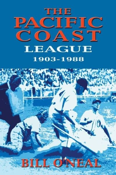 Cover for Bill O'Neal · The Pacific Coast League 1903-1988 (Paperback Book) (2018)