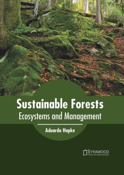 Cover for Aduardo Hapke · Sustainable Forests: Ecosystems and Management (Innbunden bok) (2017)