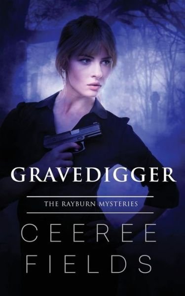 Cover for Ceeree Fields · Gravedigger (Paperback Book) (2019)
