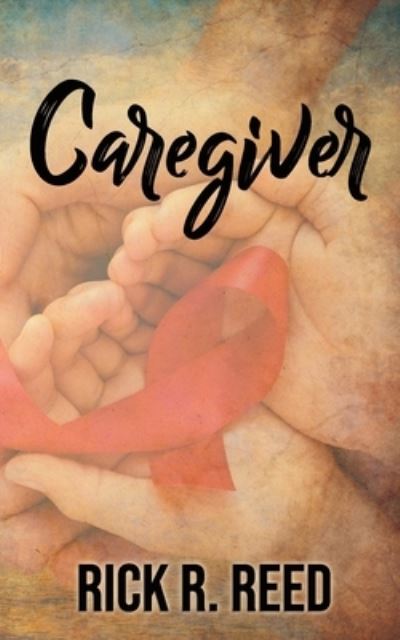 Cover for Rick R Reed · Caregiver (Taschenbuch) (2019)