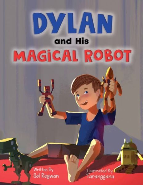 Cover for Sol Regwan · Dylan and His Magical Robot (Paperback Book) (2019)