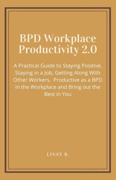 Cover for Linsy B · BPD Workplace Productivity 2.0 (Pocketbok) (2019)