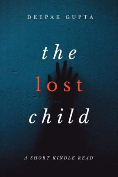 Cover for Deepak Gupta · The Lost Child (Paperback Book) (2018)